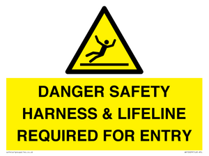 DANGER SAFETY HARNESS & LIFELINE REQUIRED FOR ENTRY